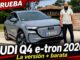 PRUEBA en VÍDEO del Audi Q4 e-tron Advanced 204 CV 59 kWh PRUEBA en VÍDEO del Audi Q4 e-tron Advanced 204 CV 59 kWh